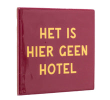 Tile, this is not a hotel