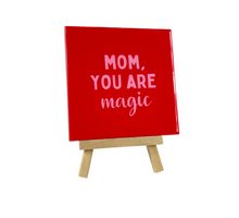 Tegeltje - Mom you are magic - 11x11cm