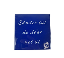 Tegeltje sûnder tút de doar net út