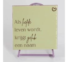 Tegeltje als liefde leven wordt