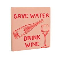 Tegeltje save water drink wine