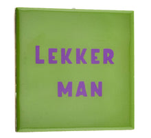 Tegeltje lekker man