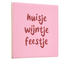 Tegeltje huisje wijntje feestje