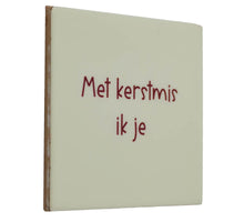 Tegeltje met kerstmis ik je