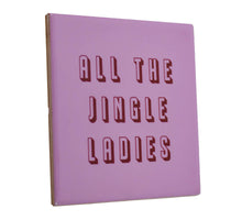 Tegeltje all the single ladies