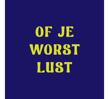 Tegeltje of je worst lust