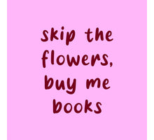 Tegeltje skip the flowers