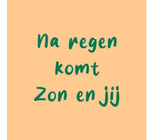 Tegeltje na regen komt zon en jij 10,5x10,5x0,5cm