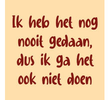 Tegeltje ik heb het nog nooit gedaan 10,5x10,5x0,5cm