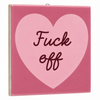 Tegeltje fuck off 10,5x10,5x0,5cm