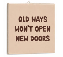 Tile old ways new doors 10.5x10.5x0.5cm