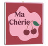 Tegeltje ma cherie - keramiek 10,5x10,5x0,5cm