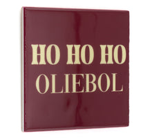 Tegeltje Ho Ho Ho Oliebol - keramiek 10,5x10,5x0,5cm